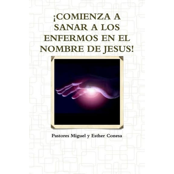 ?COMIENZA A SANAR A LOS ENFERMOS EN EL NOMBRE DE JESUS!