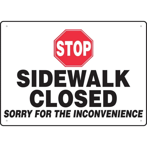 Sidewalk Closed Sorry For The Inconvenience 8X12 Inch Rust Free Aluminum,Uv Ink Printing,Indoor Or Outdoor Use