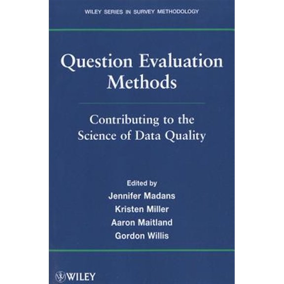 Pre-Owned Wiley Survey Methodology Question Evaluation Methods: Contributing to the Science of Data Quality, (Paperback)