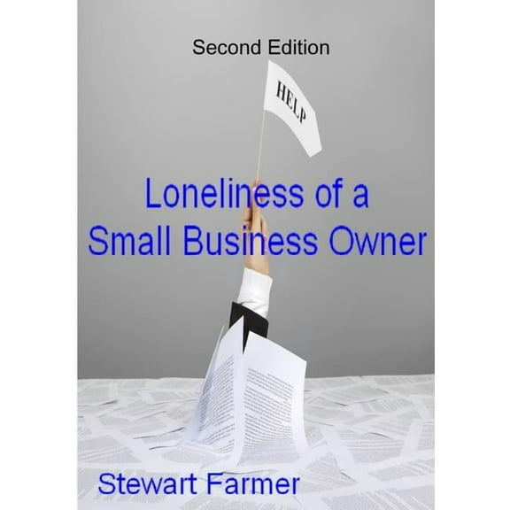 The Loneliness of a Small Business Owner, (Paperback)