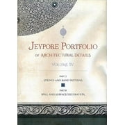 Jaypore Portfolio Of Architectural Details, Vol Iv - Jacob, Samuel Swinton