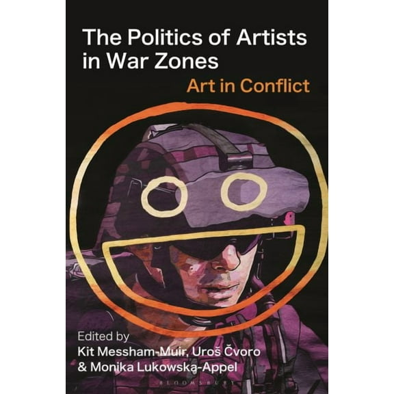 The Politics of Artists in War Zones (Paperback)