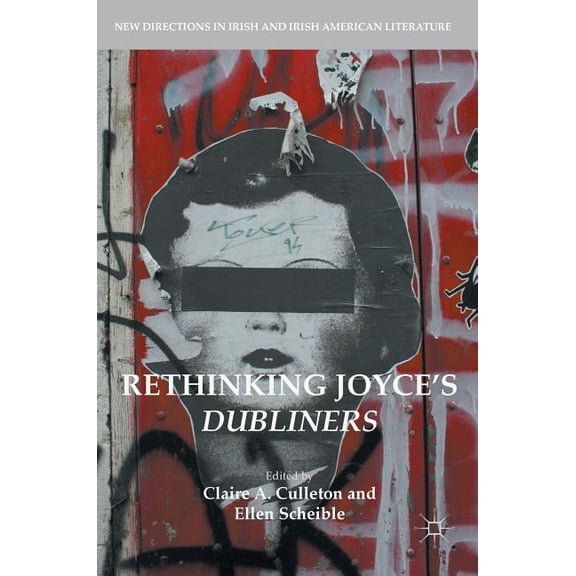 New Directions in Irish and Irish Americ Rethinking Joyce's Dubliners, (Hardcover)