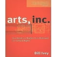 thumbnail image 1 of Arts, Inc.: How Greed and Neglect Have Destroyed Our Cultural Rights, 1 of 1