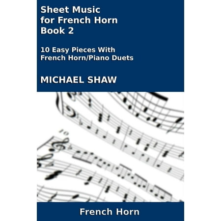 French Horn Part Sheet Music - Sheet Music for French Horn: Book 2 - eBook