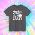 thumbnail image 1 of Pitches Be Crazy T-Shirt | Funny Baseball Shirt | Sports Fan Tee | S-5XL, 1 of 4