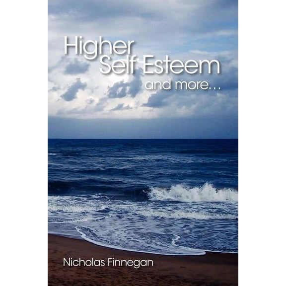 Higher Self Esteem and More... (Paperback)