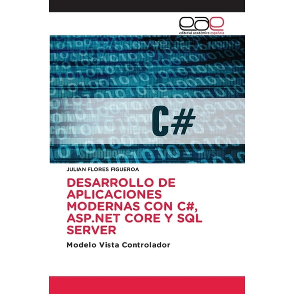 Desarrollo de Aplicaciones Modernas Con C#, ASP.NET Core Y SQL Server, (Paperback)
