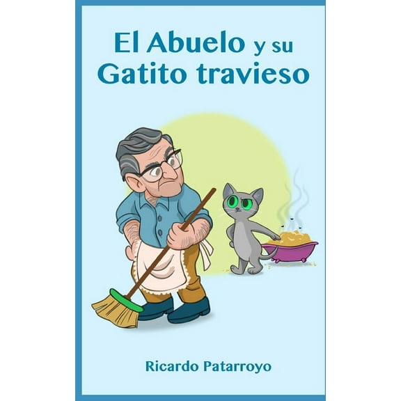 El Abuelo Y Su Gatito Travieso (Paperback)