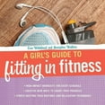 thumbnail image 1 of Pre-Owned Girl's Guide to Fitting in Fitness (Paperback) 1936976307 9781936976300, 1 of 1