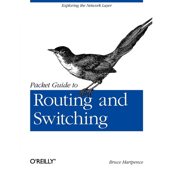 Pre-Owned Packet Guide to Routing and Switching: Exploring the Network Layer (Paperback) 1449306551 9781449306557