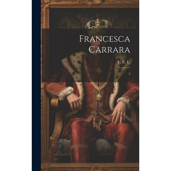 Francesca Carrara: 3 (Hardcover)