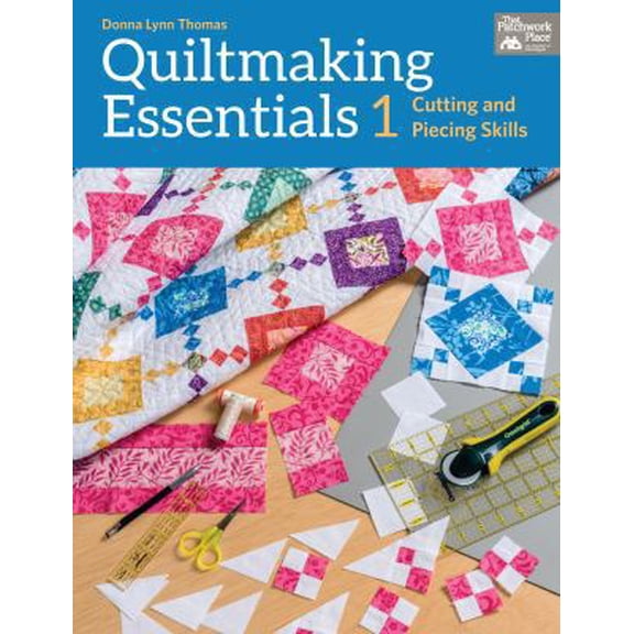 Pre-Owned Quiltmaking Essentials I: Cutting and Piecing Skills (Paperback) 1604684402 9781604684407