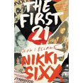 thumbnail image 1 of Pre-Owned The First 21: How I Became Nikki Sixx (Hardcover) 030692370X 9780306923708, 1 of 1