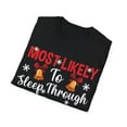 thumbnail image 4 of Most Likely To Sleep Through Christmas Funny Xmas Sleeping Unisex T-Shirt, 4 of 4