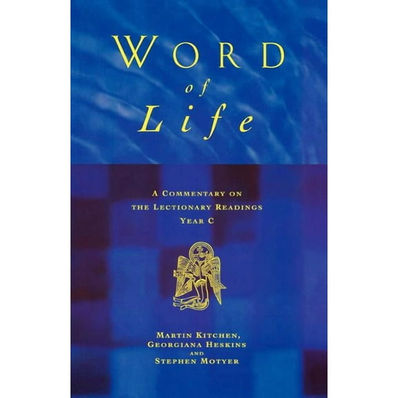 Word of Life: A Commentary on the Lectionary Readings, Year C (Paperback)