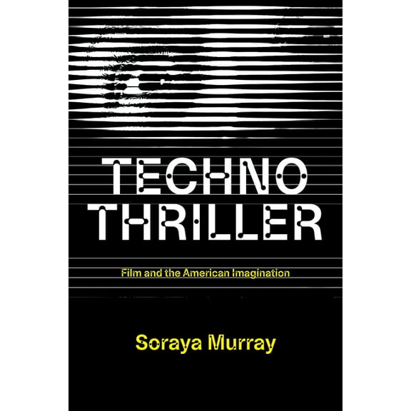 Technothriller: Film and the American Imagination, (Paperback)