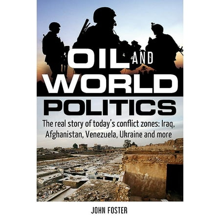 Traditions In Venezuela Oil and World Politics : The Real Story of Today's Conflict Zones: Iraq, Afghanistan, Venezuela, Ukraine and More ()
