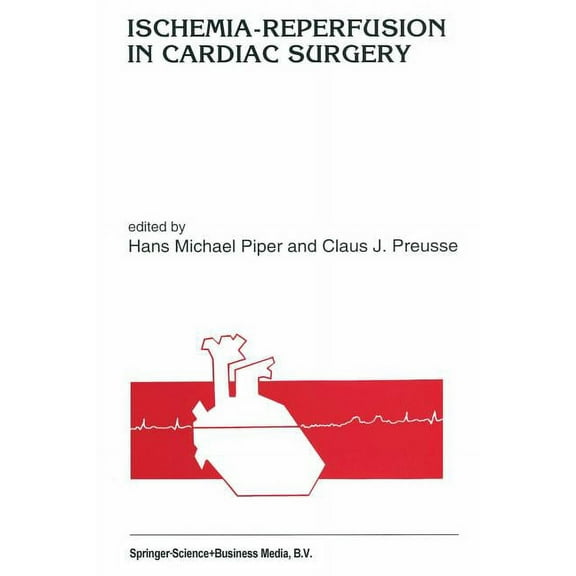 Developments in Cardiovascular Medicine Ischemia-Reperfusion in Cardiac Surgery, Book 142, (Paperback)