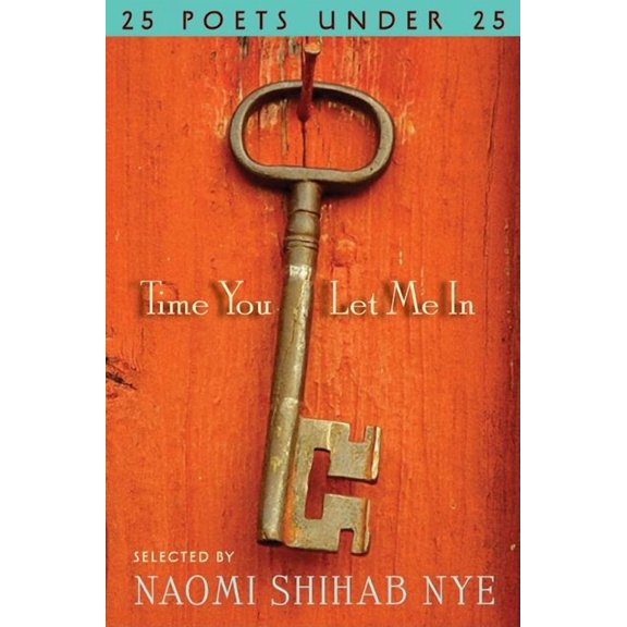 Time You Let Me in: 25 Poets Under 25, (Hardcover)