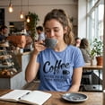 thumbnail image 2 of Womens Coffee Makes Me Feel Less Murdery T shirt Funny Sarcastic Caffeine Womens Graphic Tees, 2 of 9