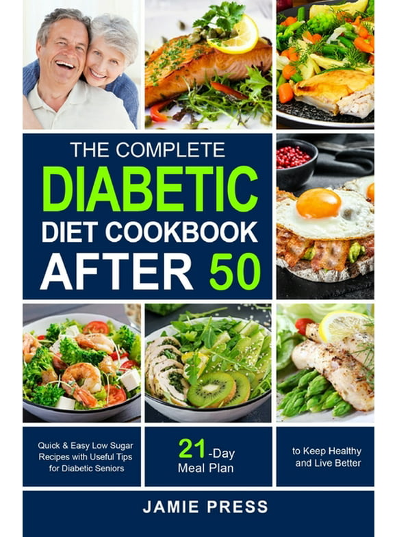 The Complete Diabetic Diet Cookbook After 50, (Paperback)