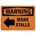 thumbnail image 1 of SignMission OS-WS-A-1218-L-12250 12 x 18 in. OSHA Warning Sign - More Stalls Left Arrow with Symbol, 1 of 1