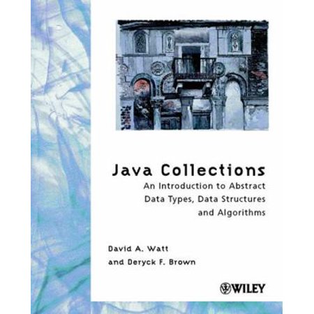 Pre-Owned Java Collections: An Introduction to Abstract Data Types Data Structures and Algorithms (Paperback) 047189978X 9780471899785