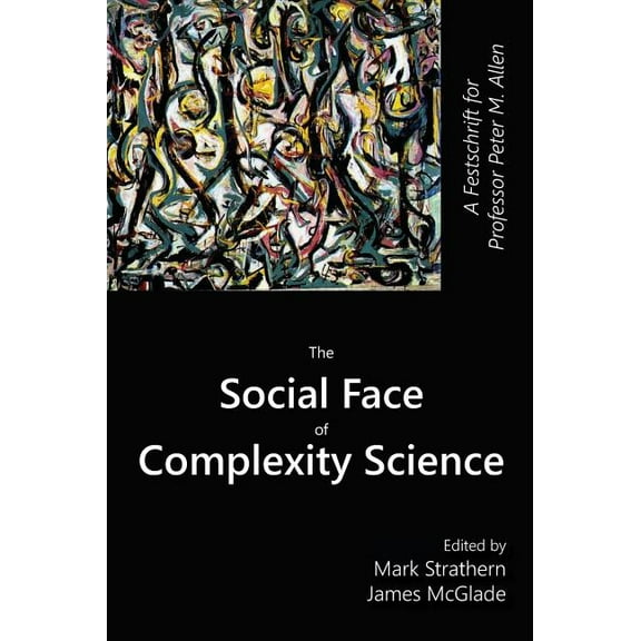 The Social Face of Complexity Science (Hardcover)