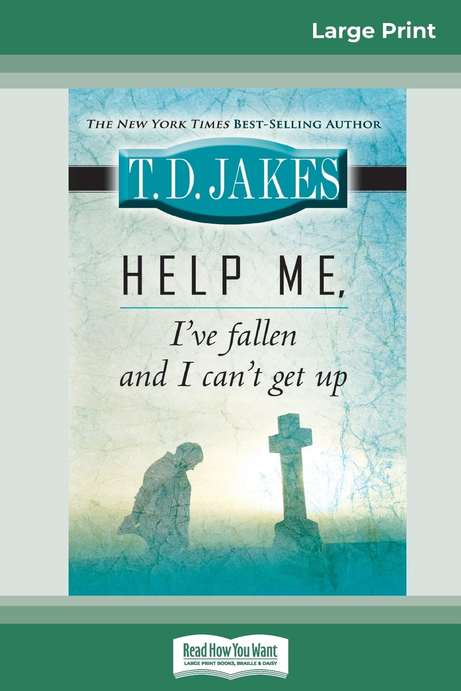 Help Me, I've Fallen And I Can't Get Up (16pt