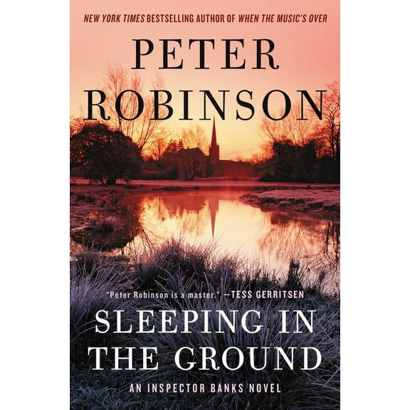 Inspector Banks Novels Sleeping in the Ground, Book 24, (Hardcover)