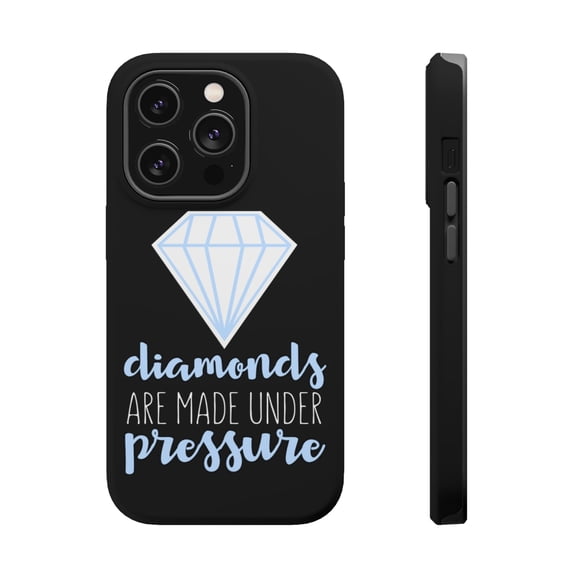 DistinctInk Tough Case for Apple iPhone 15 PRO (6.1" Screen), Compatible with MagSafe Charging - Diamonds Are Made Under Pressure