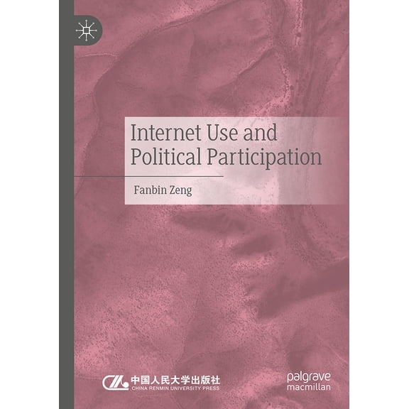 Internet Use and Political Participation, (Hardcover)