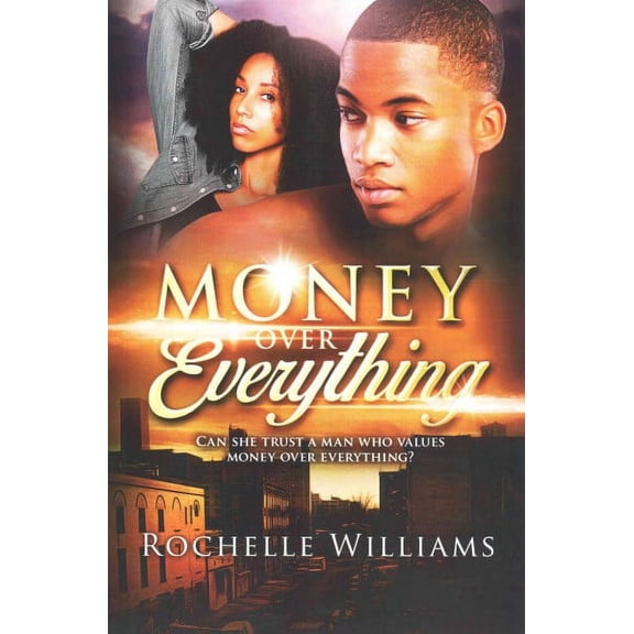 Money Over Everything: An African American Urban Romance Story (Paperback)