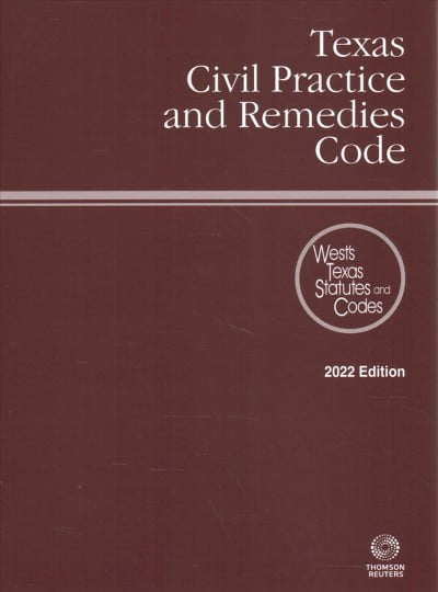 Texas Civil Practice And Remedies Code 2022 With Tables And Index