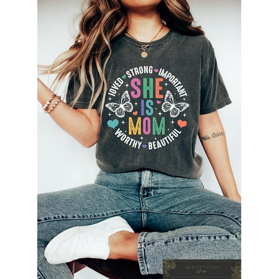 Motherhood Shirt, She Is Mom T-shirt, Inspirational Mother's Day Shirt, Funny Mother's Day Gift