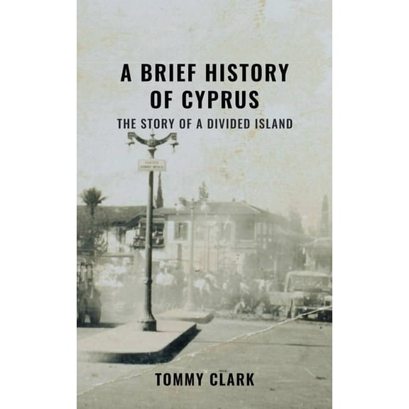 A Brief History of Cyprus, (Paperback)