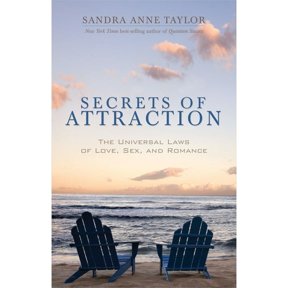 Secrets of Attraction: The Universal Laws of Love, Sex, and Romance, (Paperback)