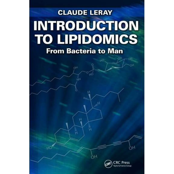 Introduction to Lipidomics: From Bacteria to Man, (Paperback)