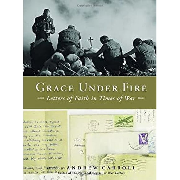 Pre-Owned Grace under Fire : Letters of Faith in Times of War 9781400073375