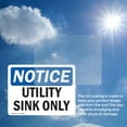 thumbnail image 6 of (2 Pack) Utility Sink Only OSHA Notice Sign 5 Inch X 3.5 Inch Vinyl Label Decal Sticker Weather Resistant, UV Protected for Workplace, Business, and Construction Site, Made in the USA, 6 of 7