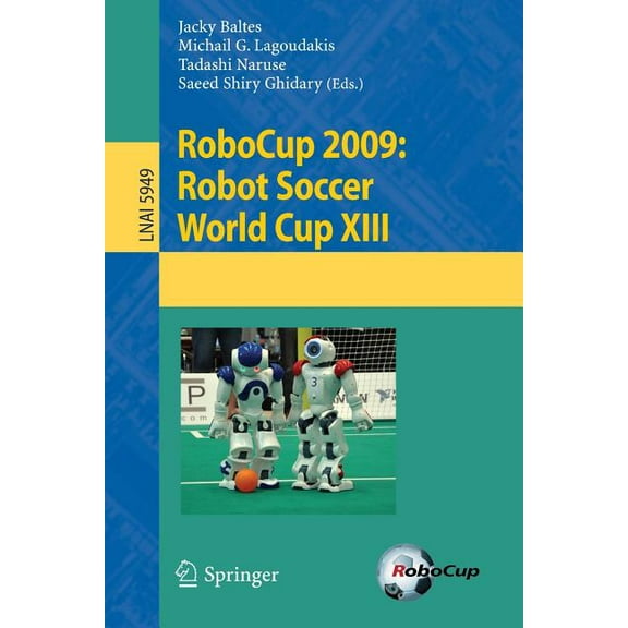 Robocup 2009: Robot Soccer World Cup XIII, (Paperback)
