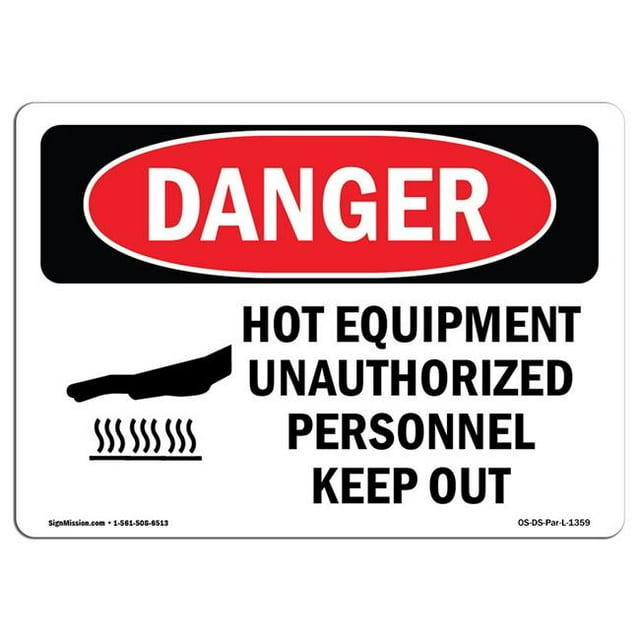 SignMission OS-DS-D-35-L-1359 Signe de Danger OSHA - Équipement Chaud Non Autorisé Garder à l'Extérieur