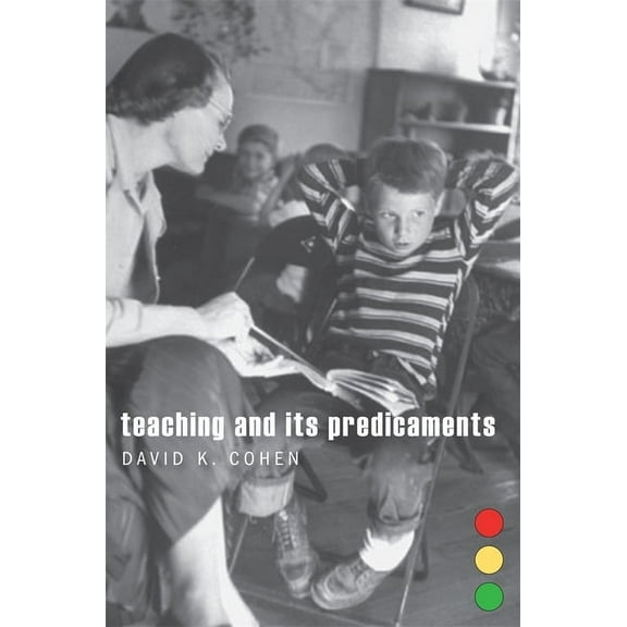 Teaching and Its Predicaments, (Hardcover)