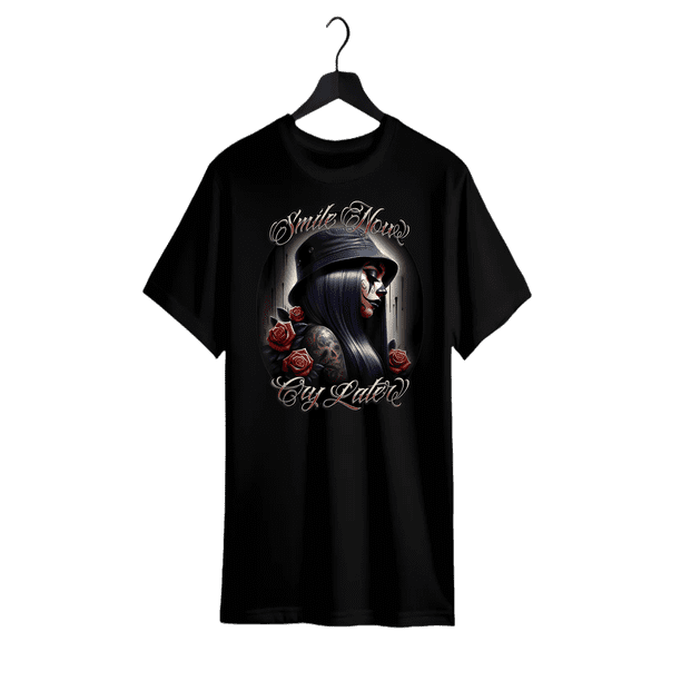 Men'S Cotton SMiLe NoW CRY LaTeR Chicana Payasa Tattoo Chicano artwork T-Shirt