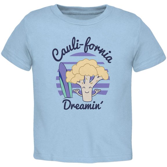 Vegetable Cauliflower California Cauli-fornia Dreamin Funny Toddler T Shirt Light Blue 3T