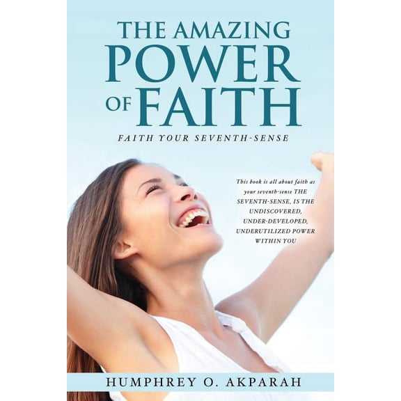 The Amazing Power of Faith, (Paperback)