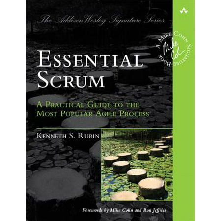 Essential Scrum : A Practical Guide to the Most Popular Agile (Best Scrum Tools Open Source)