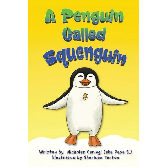 A Penguin Called Squenguin, (Paperback)