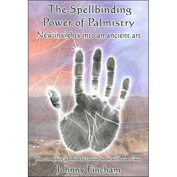Pre-Owned The Spellbinding Power of Palmistry: New Insights Into an Ancient Art (Paperback) 0954723058 9780954723057